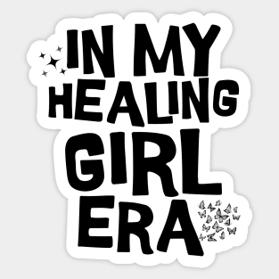 In My Healing Girl Era Sticker